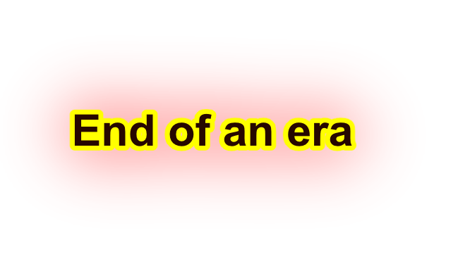 End of an era